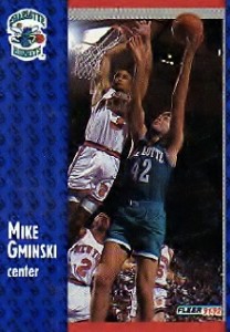Mike (Michael Thomas) Gminski "G-Man"-N°42, C, 03/08/1959, Monroe (Connecticut), 211 cm, 113 kg, 1991-94, squadra precedente: Philadelphia 76ers, squadra successiva: Milwaukee Bucks, College: Duke Blue Devils, G.140, Pt. 940. http://www.youtube.com/watch?v=yJF588OkpwM&feature=youtu.be Gminski prima di arrivare quasi a fine carriera agli Hornets, giocava con i Philadelphia 76ers e nel 1990, lui e i suoi compagni di squadra fecero un patto. Se la squadra avesse vinto dieci patite di fila, ognuno di loro si sarebbe fatto il piercing all'orecchio per mettere degli orecchini di diamanti per ricordare l'avvenimento. I Sixers ne vinsero 12 di fila ed il patto fu mantenuto... Gminski era un buon tiratore di liberi, durante la sua carriera è riuscito a realizzare oltre l'84 % dei suoi tentativi dalla lunetta.